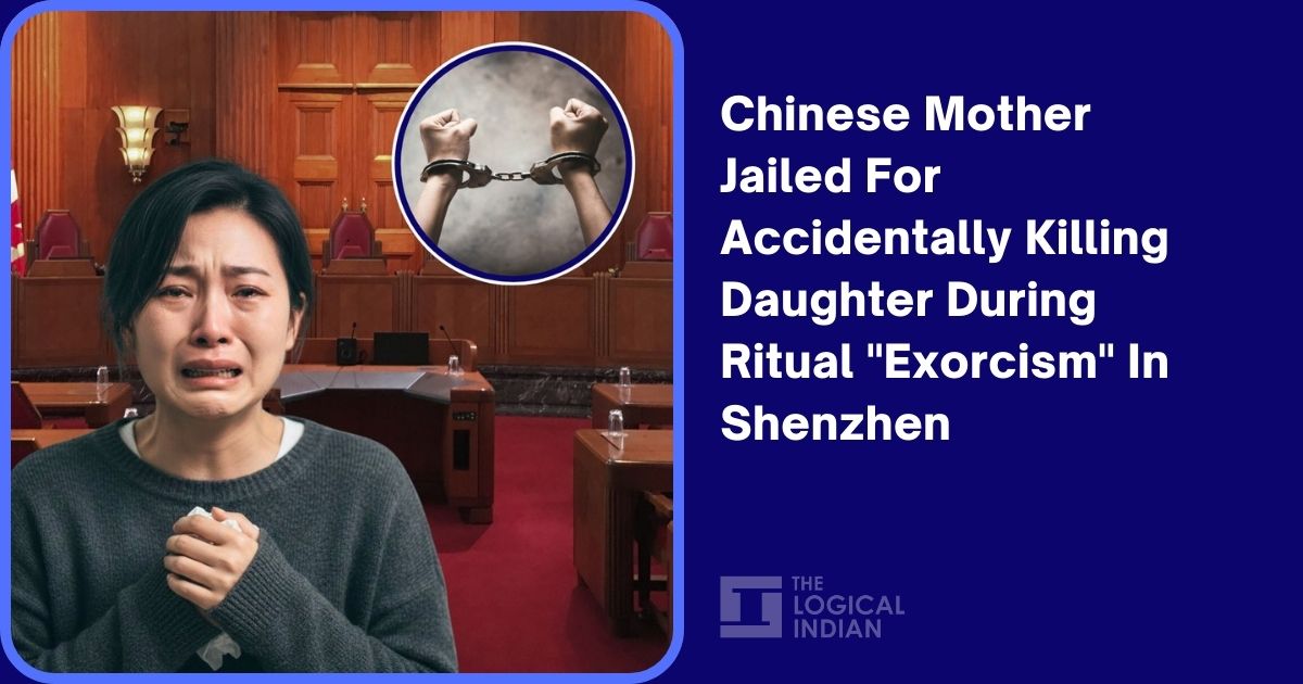 Chinese Mother Jailed For Accidentally Killing Daughter During Ritual “Exorcism” In Shenzhen