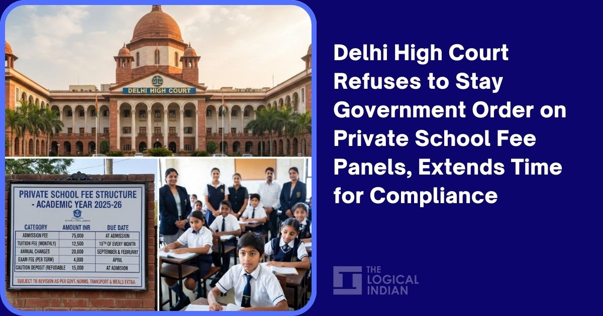 Delhi High Court Refuses to Stay Government Order on Private School Fee Panels, Extends Time for Compliance