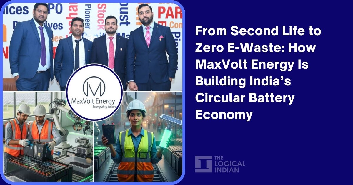 From Second Life to Zero E-Waste: How MaxVolt Energy Is Building India’s Circular Battery Economy