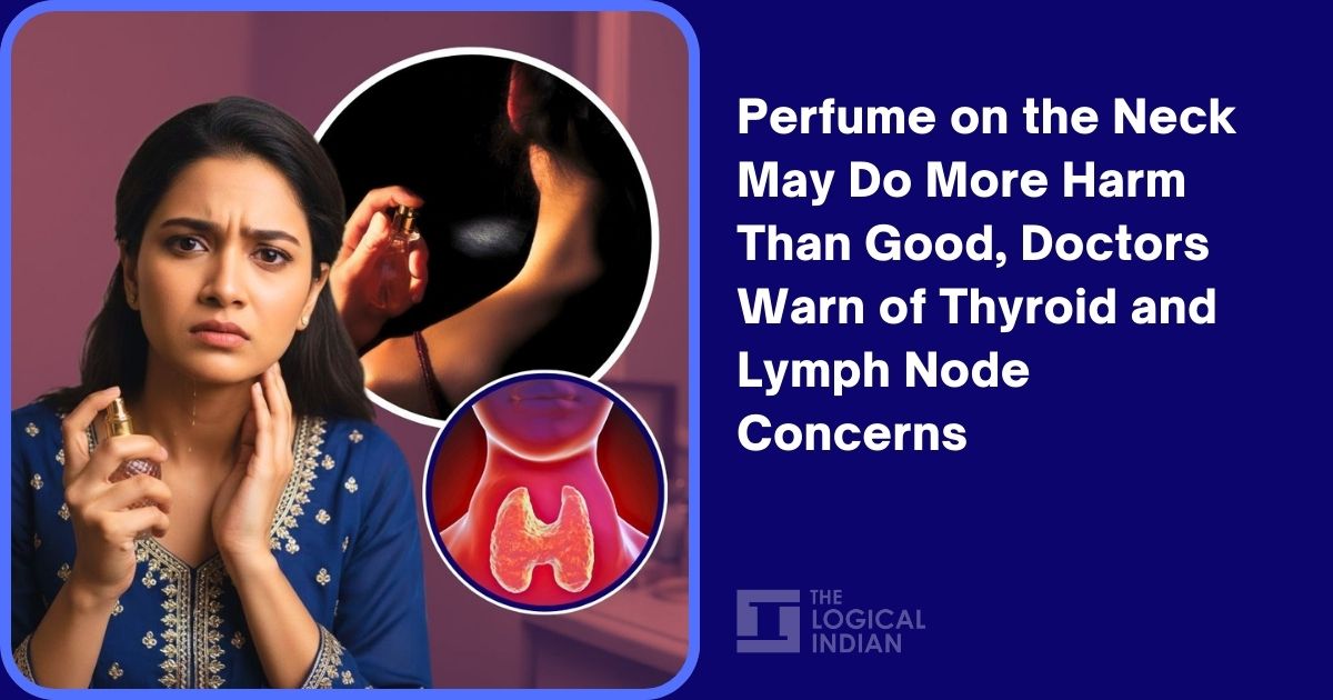 Perfume on the Neck May Do More Harm Than Good, Doctors Warn of Thyroid ...