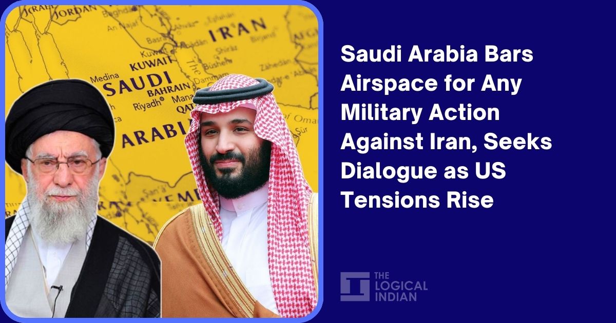 Saudi Arabia Bars Airspace for Any Military Action Against Iran, Seeks Dialogue as US Tensions Rise