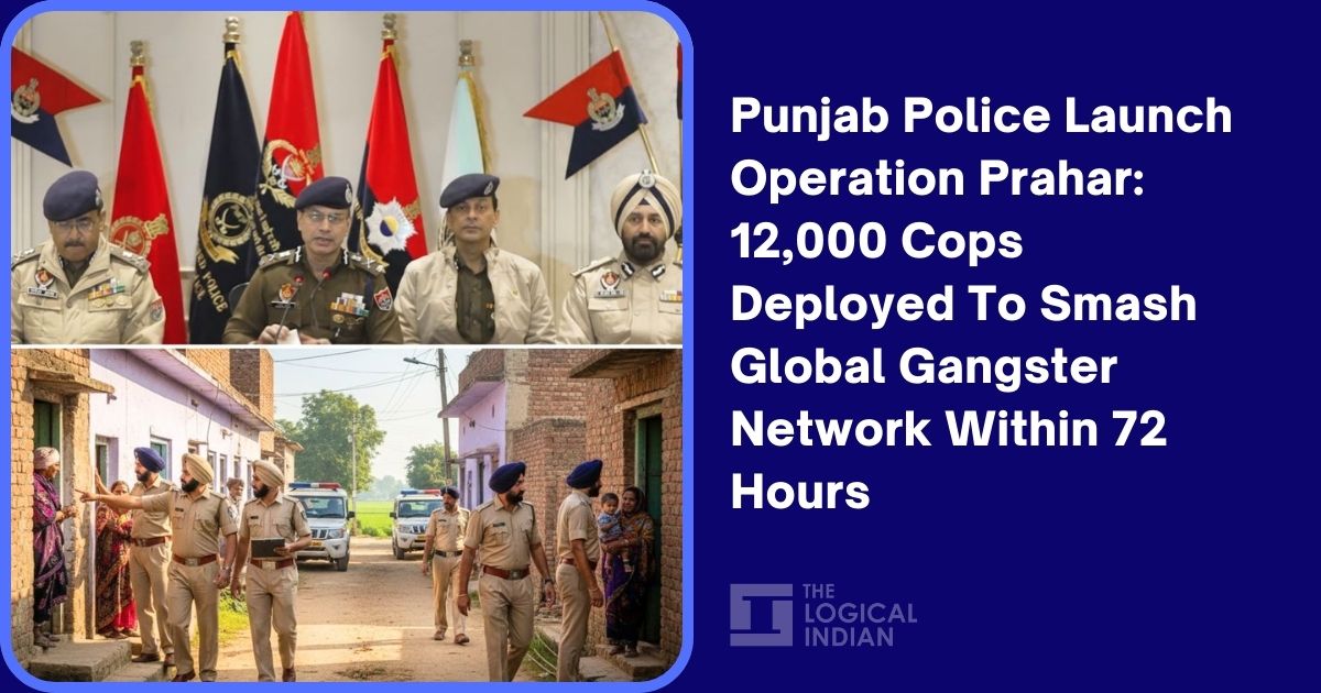 Punjab Police Launch Operation Prahar: 12,000 Cops Deployed To Smash ...