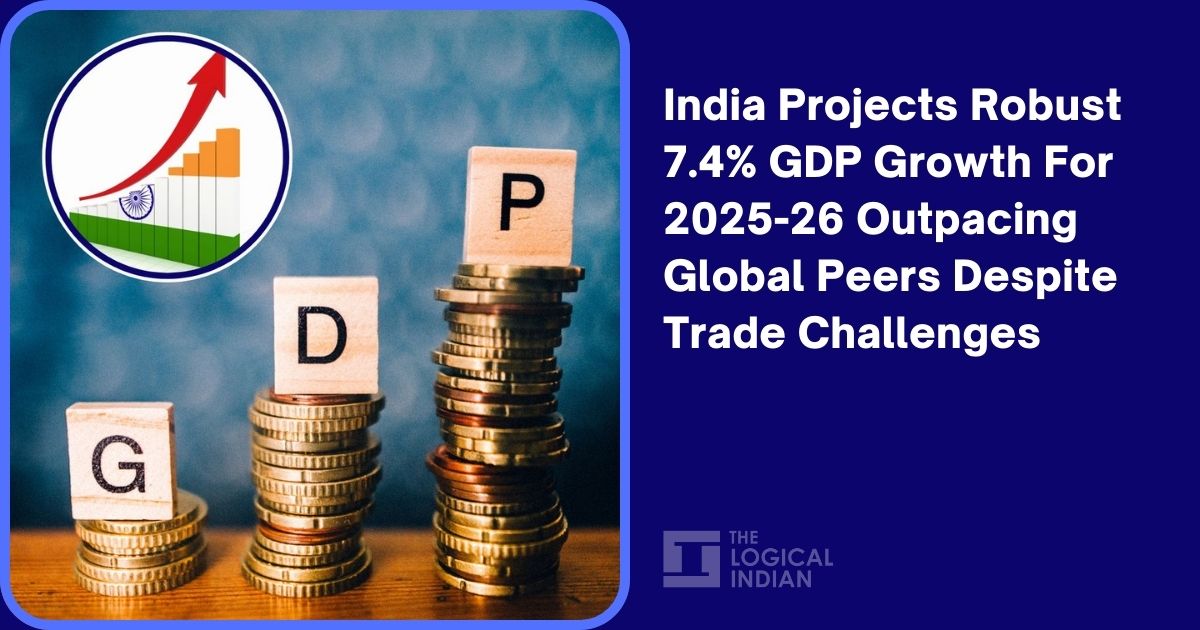 India Projects Robust 7.4% GDP Growth For 2025-26 Outpacing Global ...