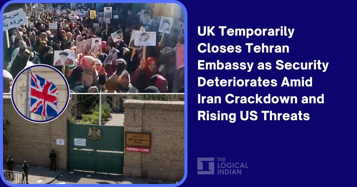 UK Temporarily Closes Tehran Embassy as Security Deteriorates Amid Iran Crackdown and Rising US Threats