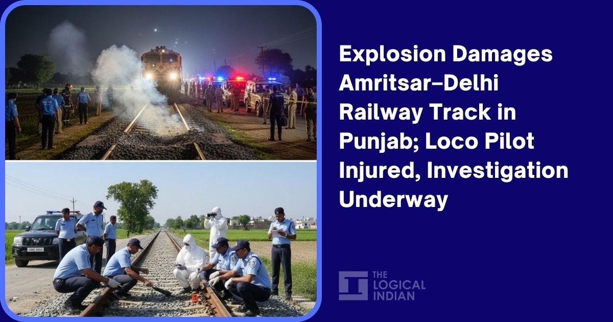 Explosion Damages Amritsar–Delhi Railway Track in Punjab; Loco Pilot Injured, Investigation Underway