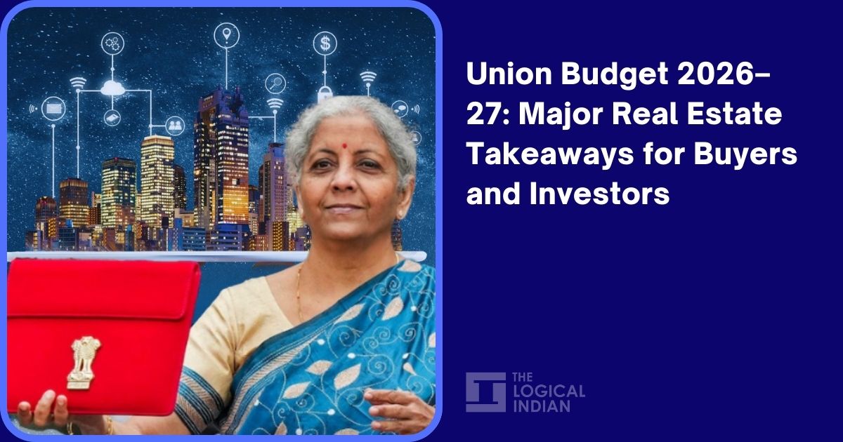 Union Budget 2026–27: Major Real Estate Takeaways for Buyers and ...