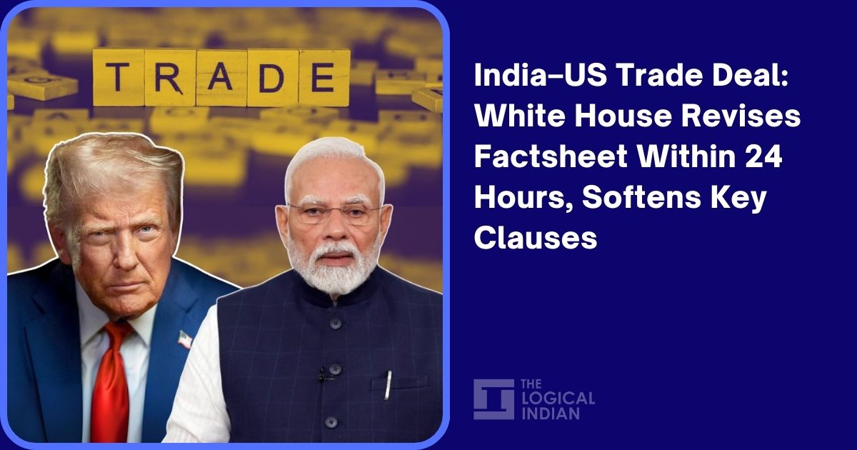 India–US Trade Deal: White House Revises Factsheet Within 24 Hours, Softens Key Clauses