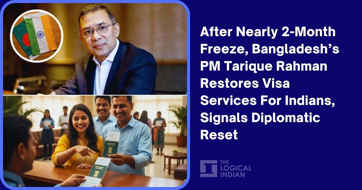 After Nearly 2-Month Freeze, Bangladesh’s PM Tarique Rahman Restores Visa Services For Indians, Signals Diplomatic Reset