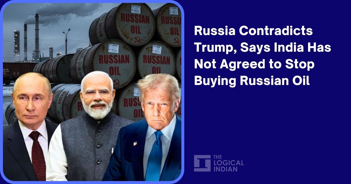 Russia Contradicts Trump, Says India Has Not Agreed to Stop Buying Russian Oil