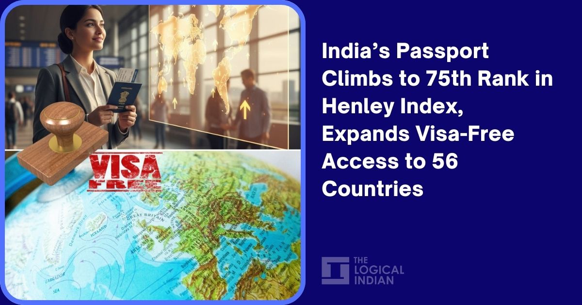India’s Passport Climbs to 75th Rank in Henley Index, Expands Visa-Free Access to 56 Countries