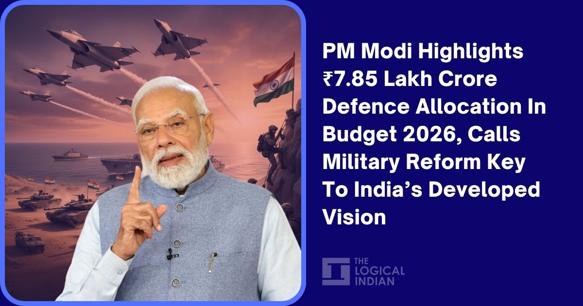 PM Modi Highlights ₹7.85 Lakh Crore Defence Allocation In Budget 2026, Calls Military Reform Key To India’s Developed Vision