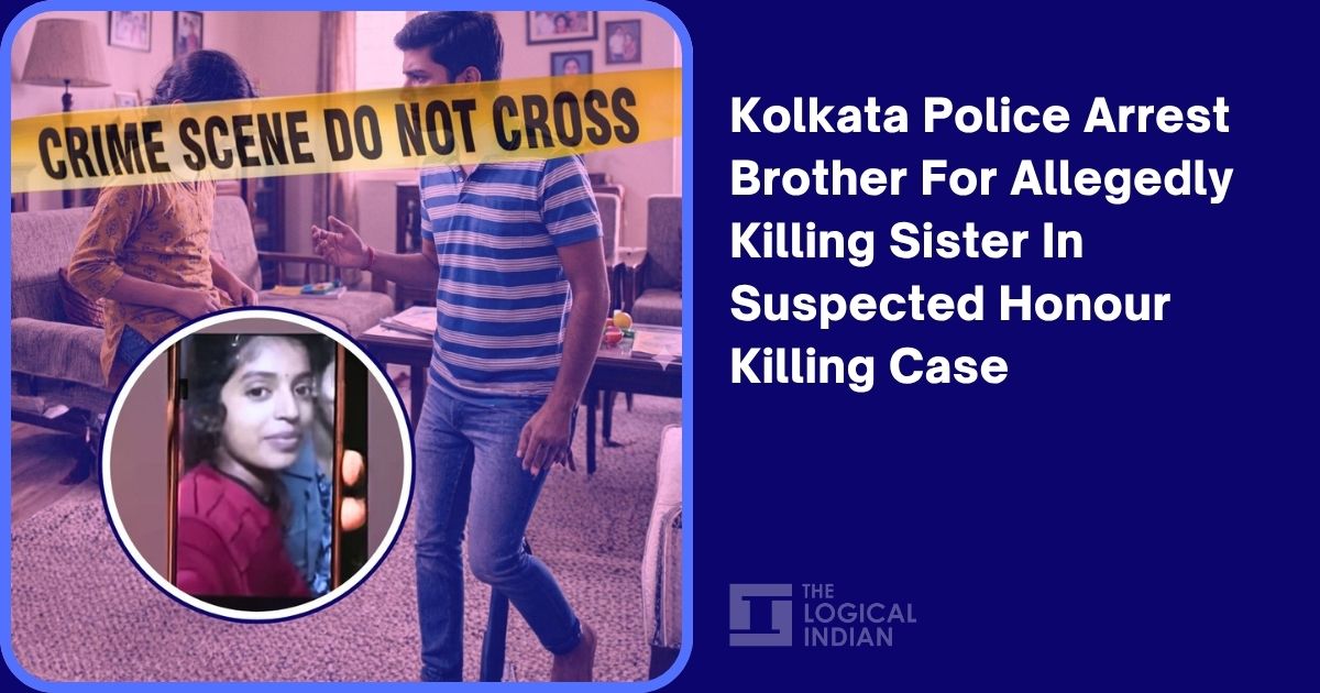 Kolkata Police Arrest Brother For Allegedly Killing Sister In Suspected ...