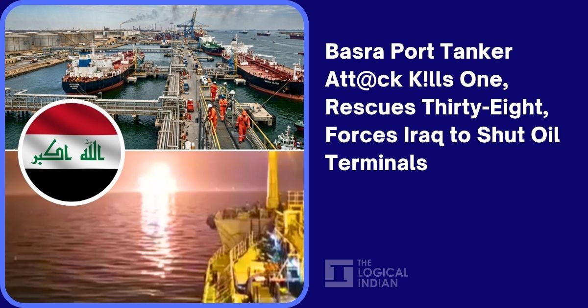 Basra Port Tanker Attack Kills One, Rescues Thirty-Eight, Forces Iraq ...