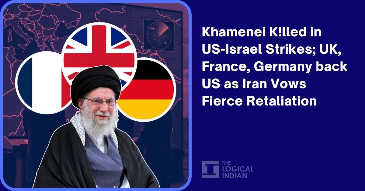 Khamenei Killed in US-Israel Strikes; UK, France, Germany back US as Iran Vows Fierce Retaliation