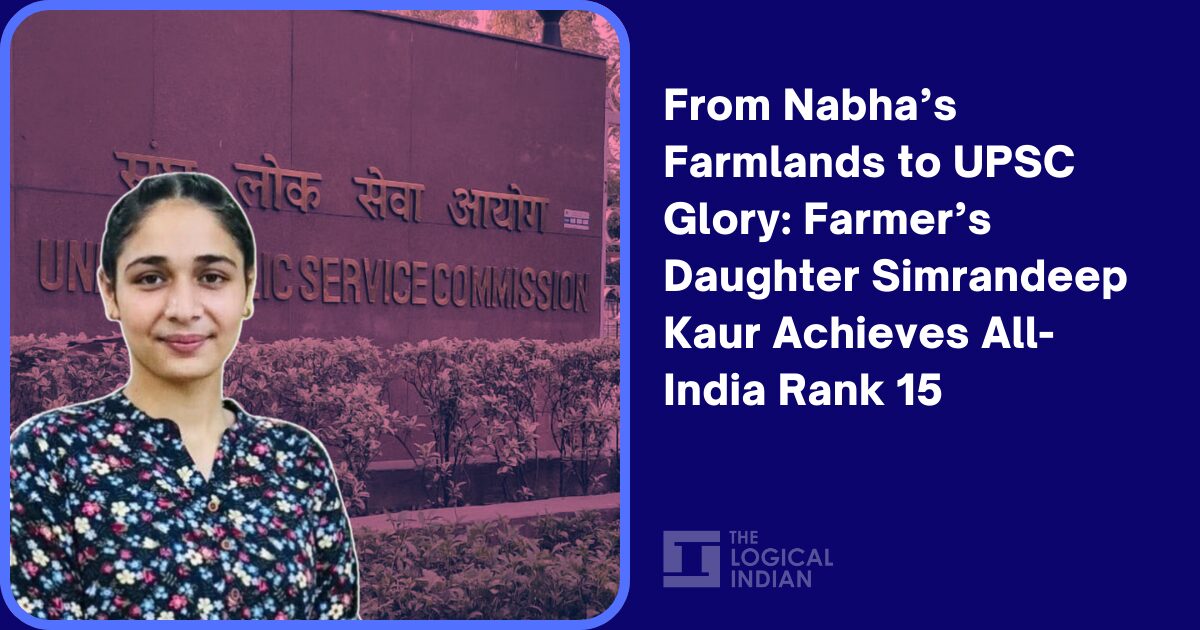 From Nabha’s Farmlands to UPSC Glory: Farmer’s Daughter Simrandeep Kaur ...