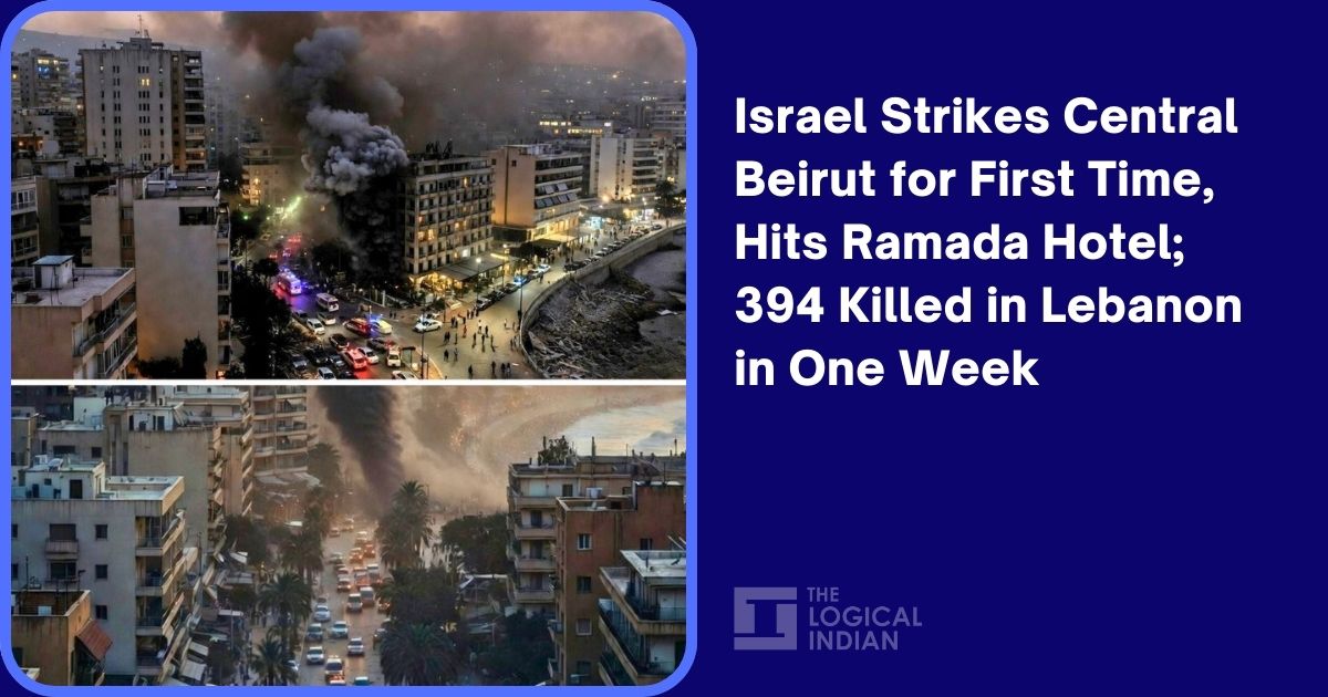 Israel Strikes Central Beirut for First Time, Hits Ramada Hotel; 394 Killed in Lebanon in One Week