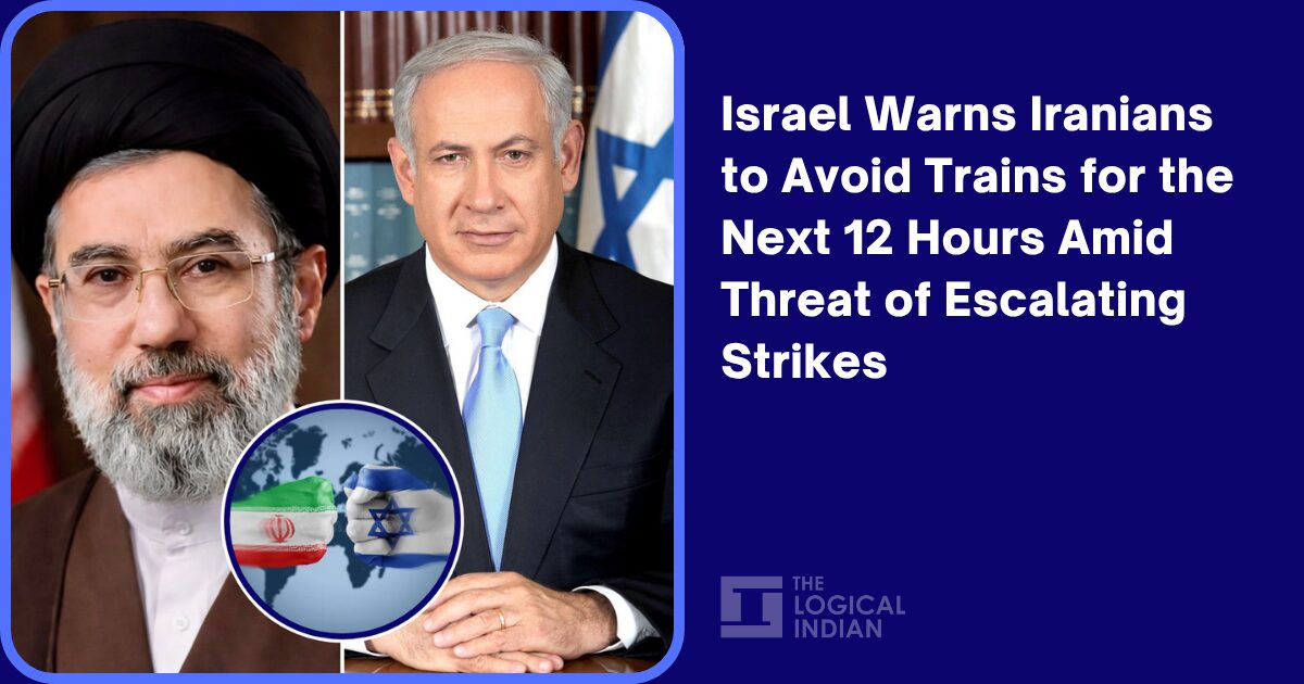 Israel Warns Iranians to Avoid Trains for the Next 12 Hours Amid Threat of Escalating Strikes