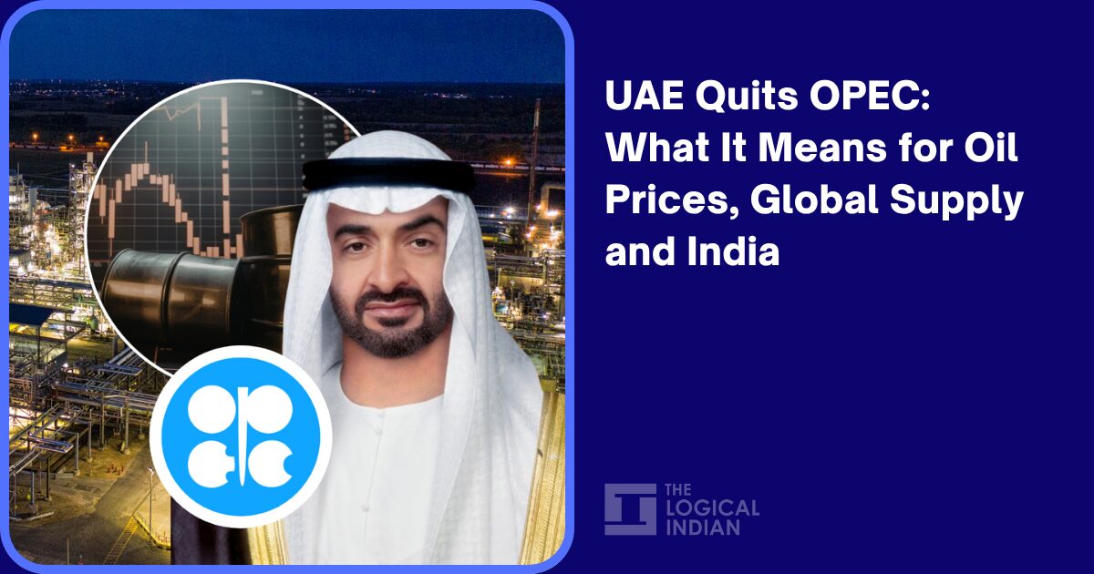 UAE Quits OPEC: What It Means for Oil Prices, Global Supply and India