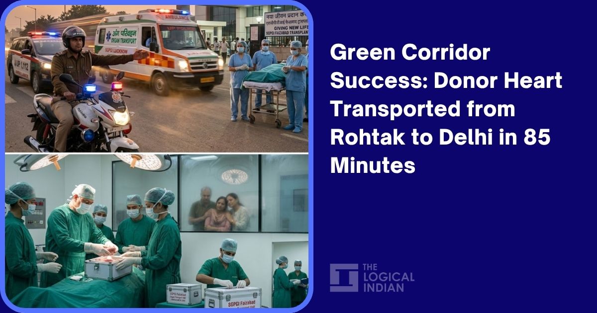 Green Corridor Success: Donor Heart Transported from Rohtak to Delhi in ...