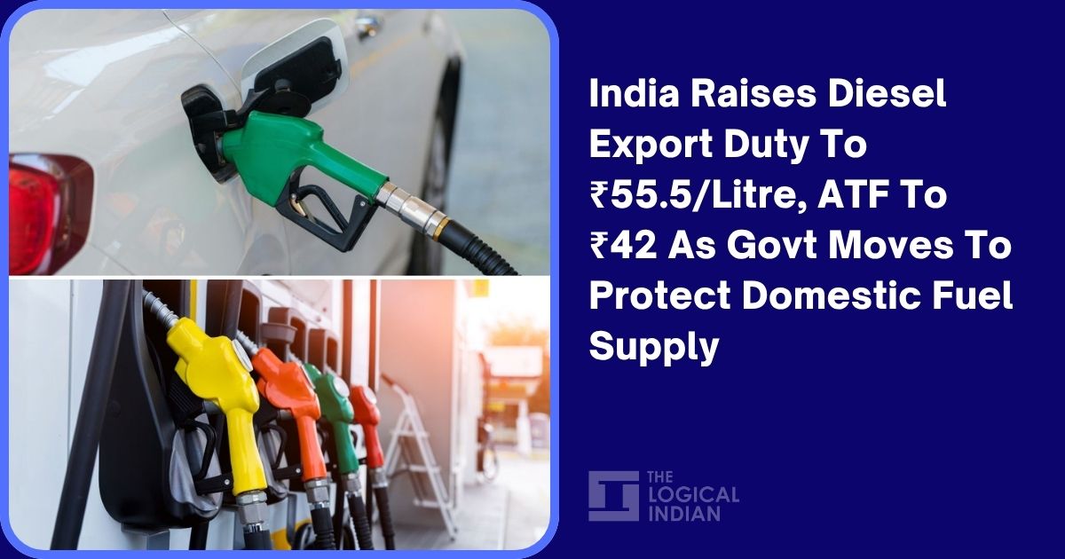 India Raises Diesel Export Duty To ₹55.5/Litre, ATF To ₹42 As Govt Moves To Protect Domestic Fuel Supply
