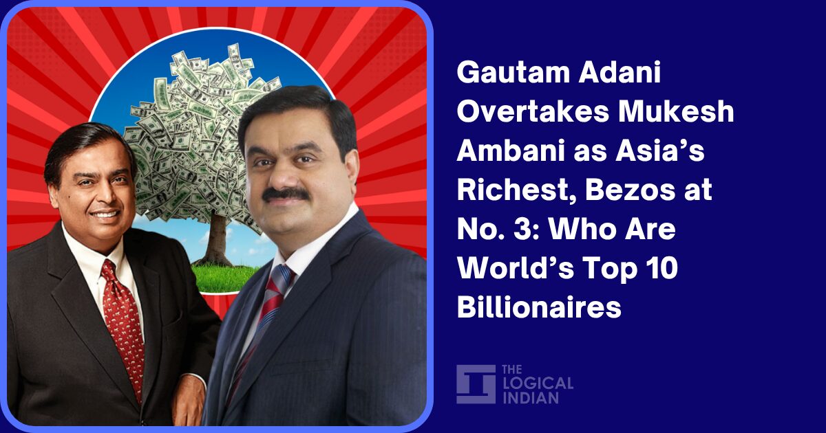 Gautam Adani Overtakes Mukesh Ambani as Asia’s Richest, Bezos at No. 3: Who Are World’s Top 10 Billionaires