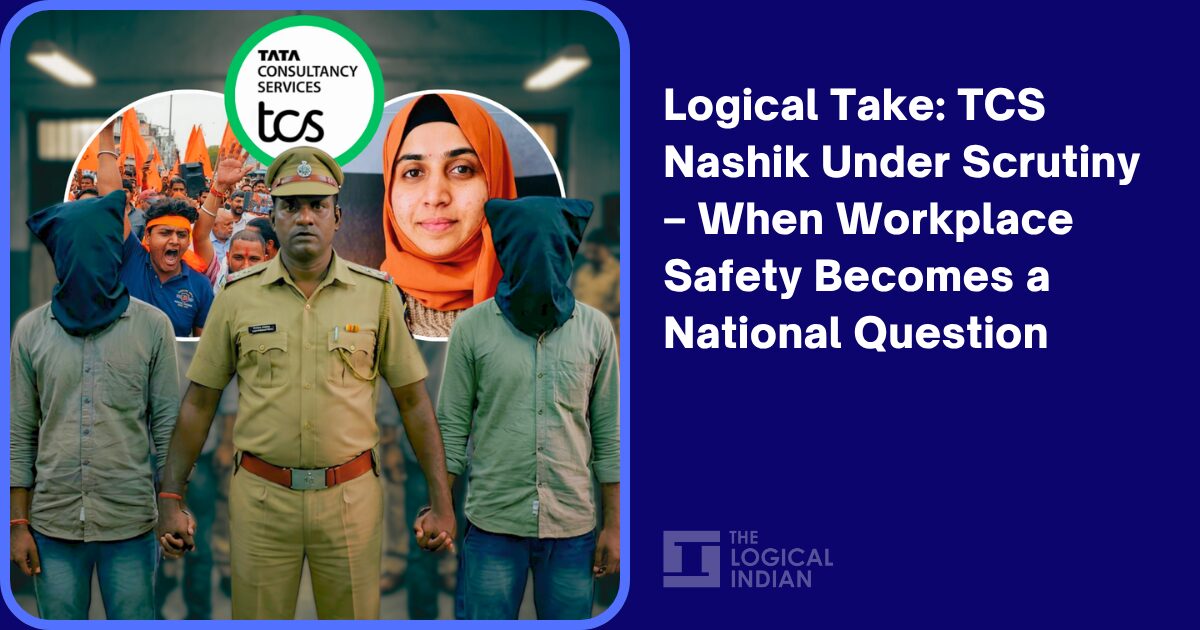 Logical Take: TCS Nashik Under Scrutiny – When Workplace Safety Becomes ...