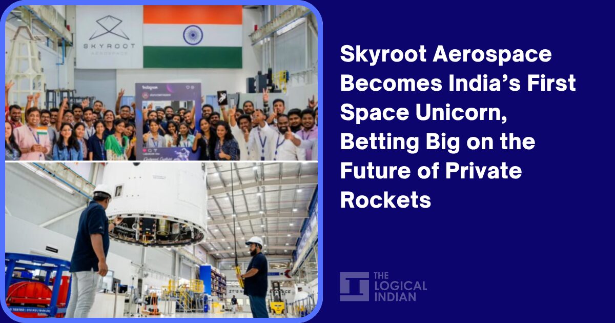 Skyroot Aerospace Becomes India’s First Space Unicorn, Betting Big on ...