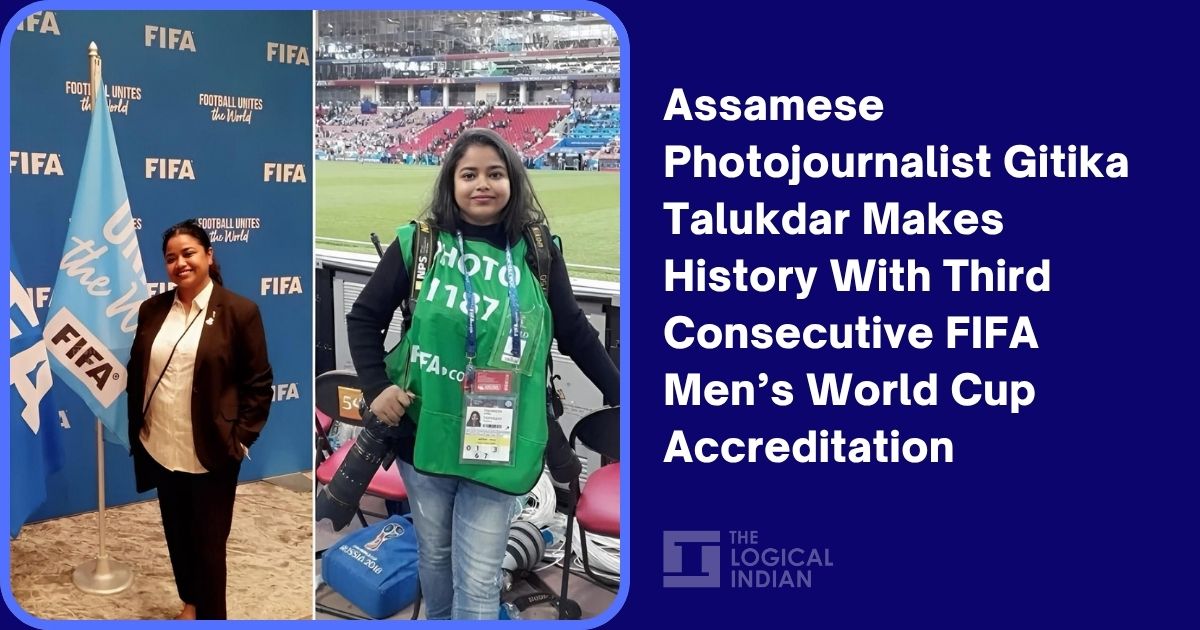 Assamese Photojournalist Gitika Talukdar Makes History With Third Consecutive FIFA Men’s World Cup Accreditation