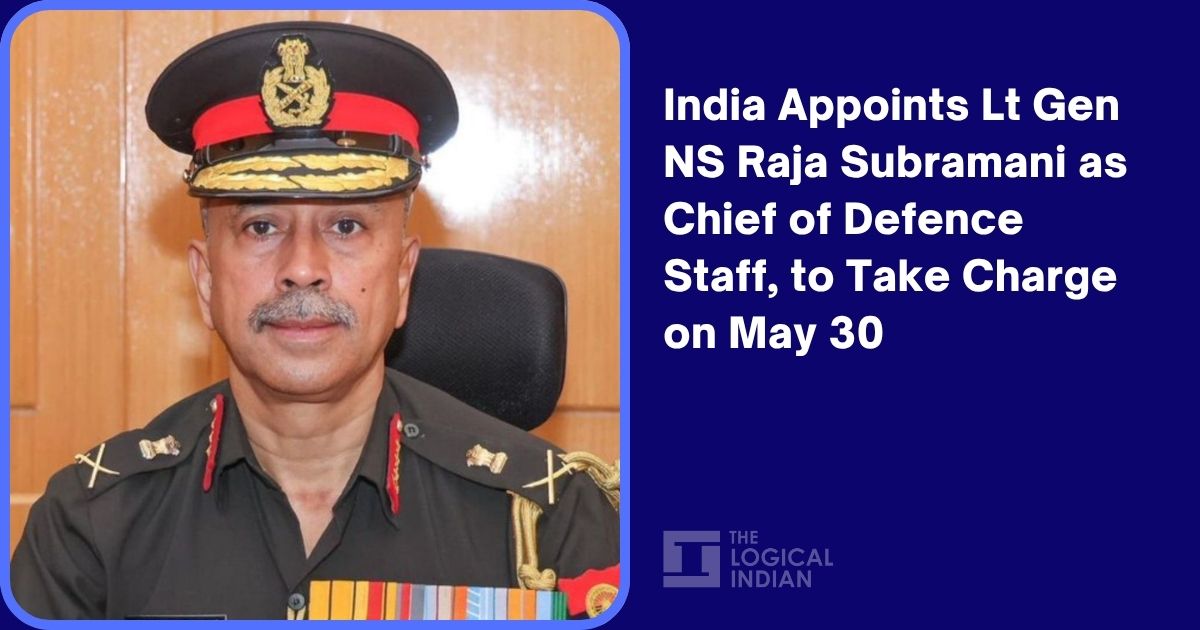 India Appoints Lt Gen NS Raja Subramani as Chief of Defence Staff, to ...