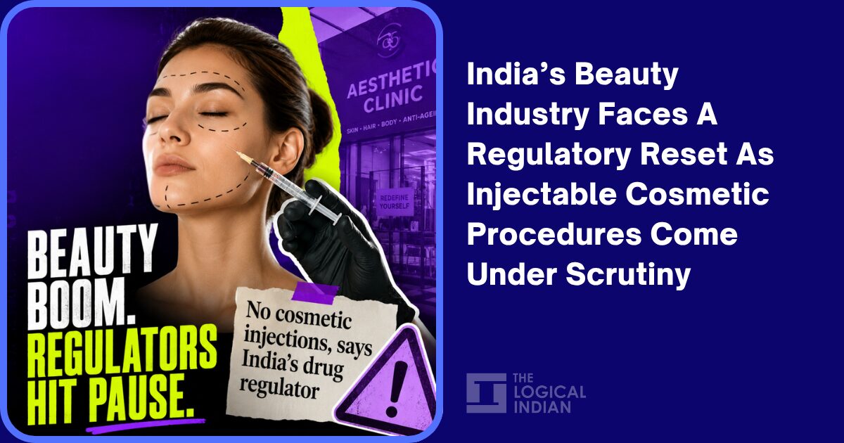 India’s Beauty Industry Faces A Regulatory Reset As Injectable Cosmetic Procedures Come Under Scrutiny