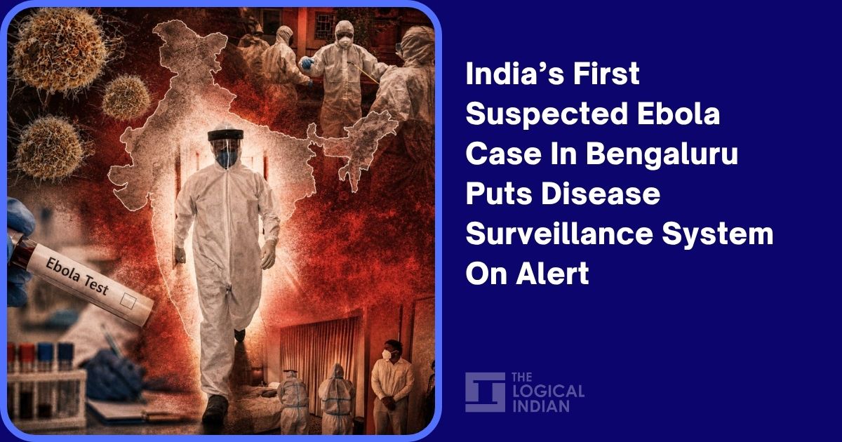 India’s First Suspected Ebola Case In Bengaluru Puts Disease Surveillance System On Alert
