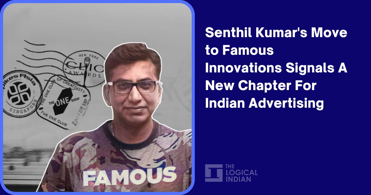 Senthil Kumar’s Move to Famous Innovations Signals A New Chapter For Indian Advertising