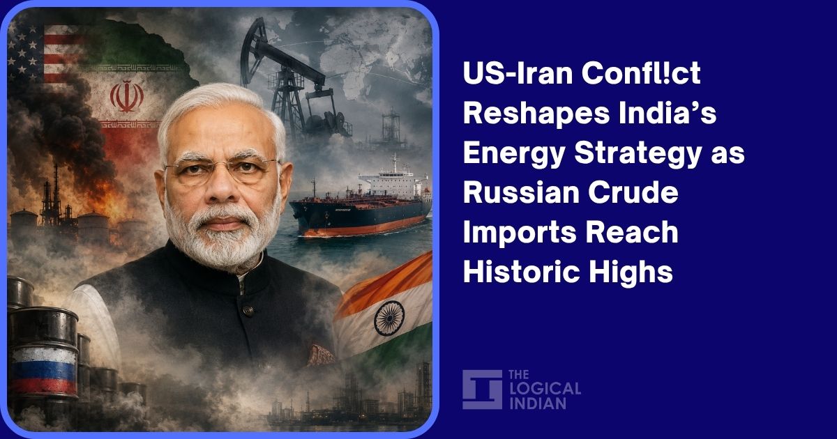 US-Iran Conflict Reshapes India’s Energy Strategy as Russian Crude Imports Reach Historic Highs