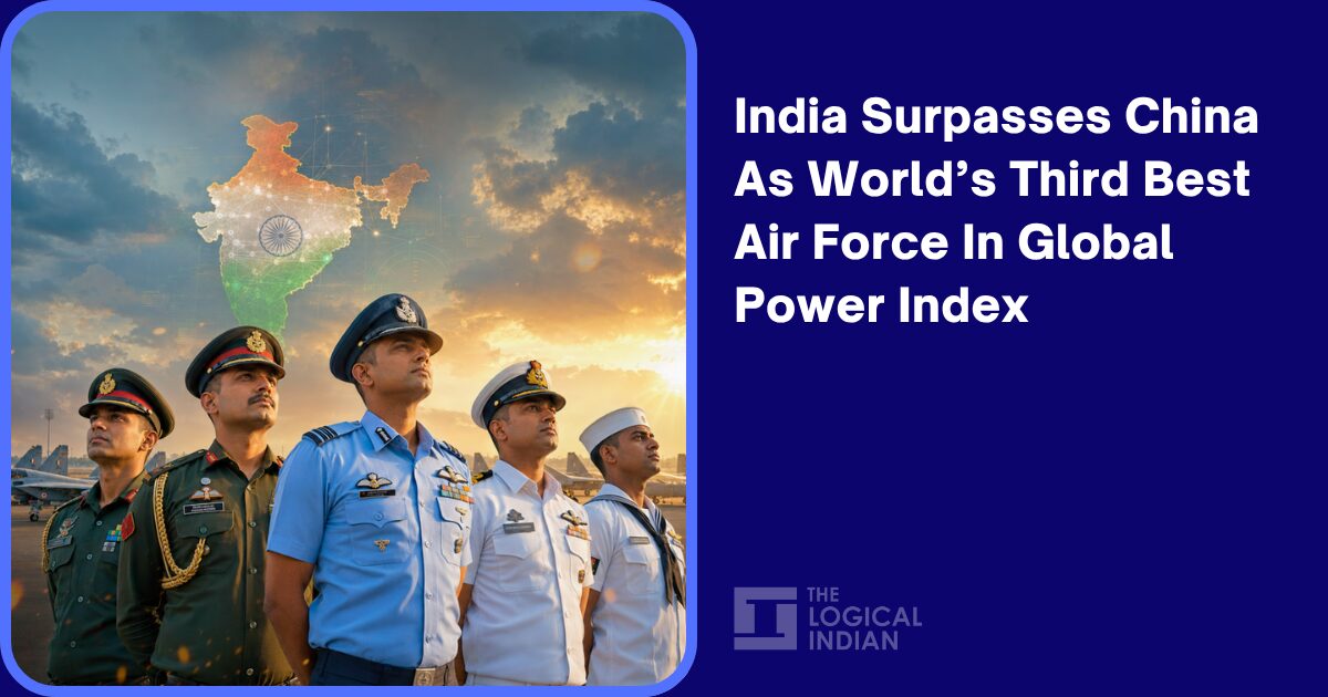 India Surpasses China As World’s Third Best Air Force In Global Power ...
