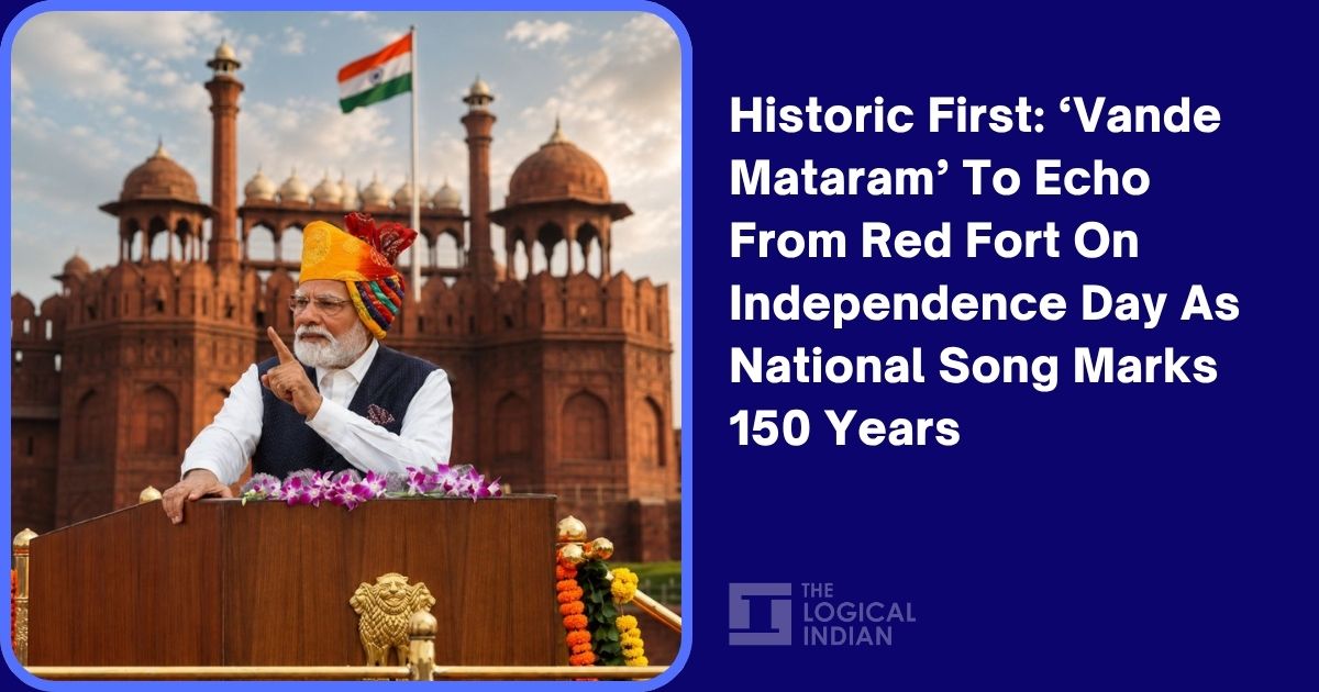 Historic First: ‘Vande Mataram’ To Echo From Red Fort On Independence Day As National Song Marks 150 Years