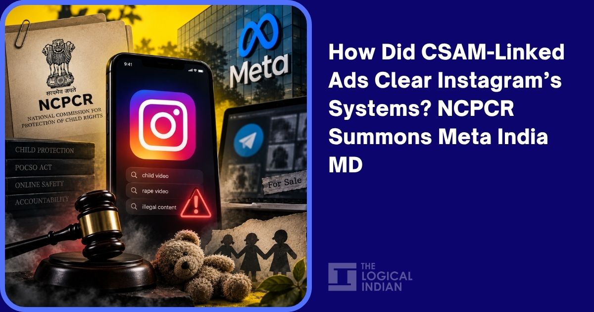 How Did CSAM-Linked Ads Clear Instagram’s Systems? NCPCR Summons Meta India MD