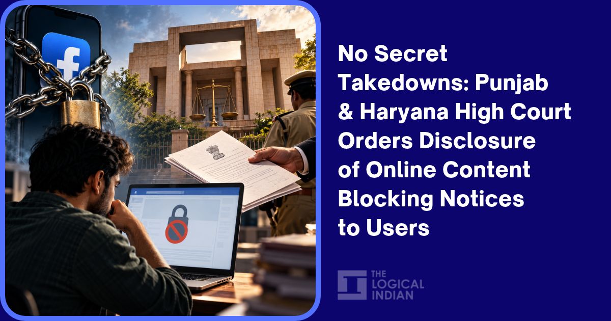 No Secret Takedowns: Punjab & Haryana High Court Orders Disclosure of ...